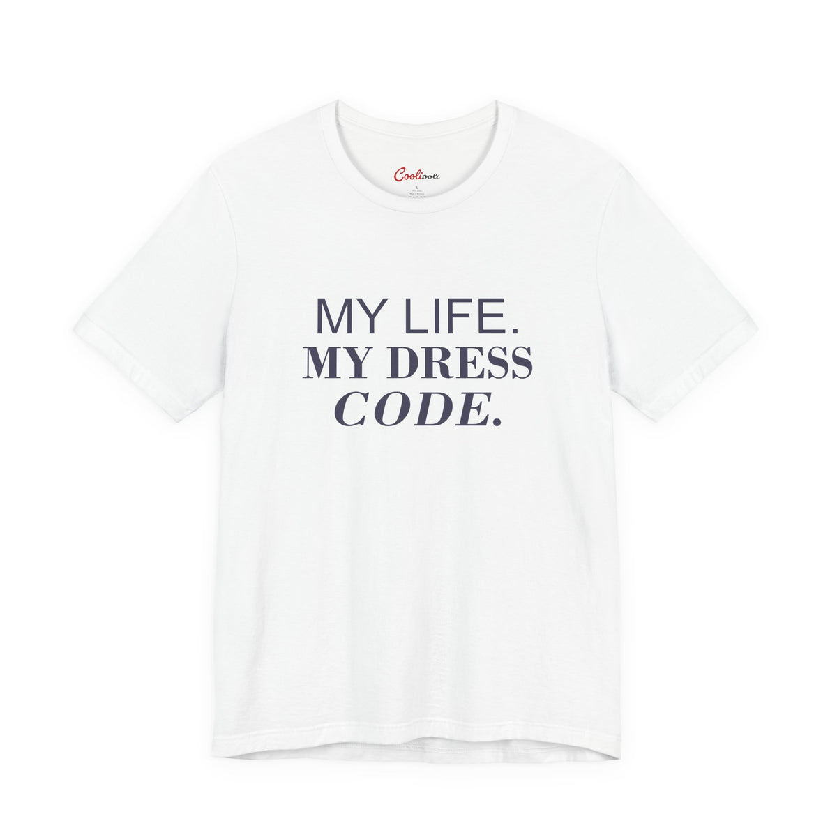MY LIFE. MY DRESS CODE. Bella+Canvas 3001 T-shirt — White, accurate supplier front flat lay