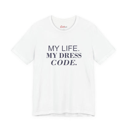 MY LIFE. MY DRESS CODE. Bella+Canvas 3001 T-shirt — White, accurate supplier front flat lay
