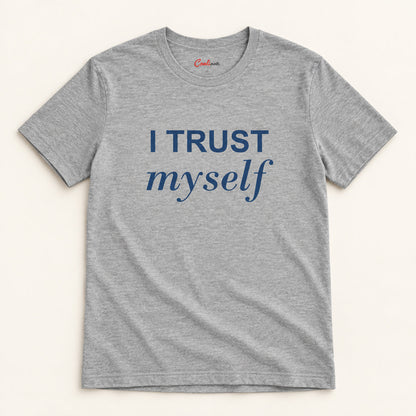 I Trust Myself affirmation tee in Athletic Heather.