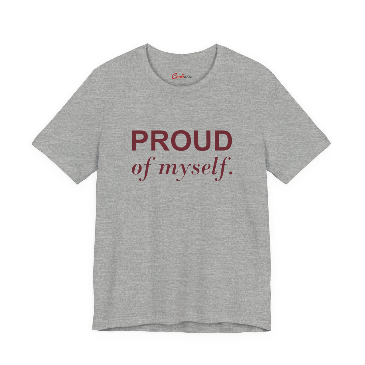 PROUD OF MYSELF. — Athletic Heather Bella+Canvas 3001 full front flat lay