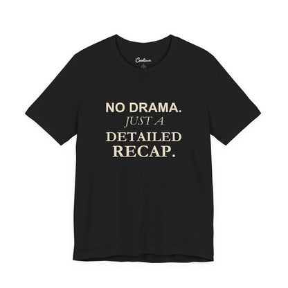 NO DRAMA. JUST A DETAILED RECAP. — Black Bella+Canvas 3001, accurate supplier front view