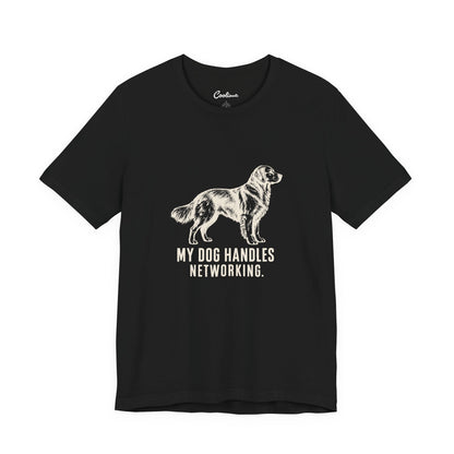 My Dog Handles Networking dog lover tee shown flat in a second colourway, unisex Bella Canvas 3001 cotton t-shirt