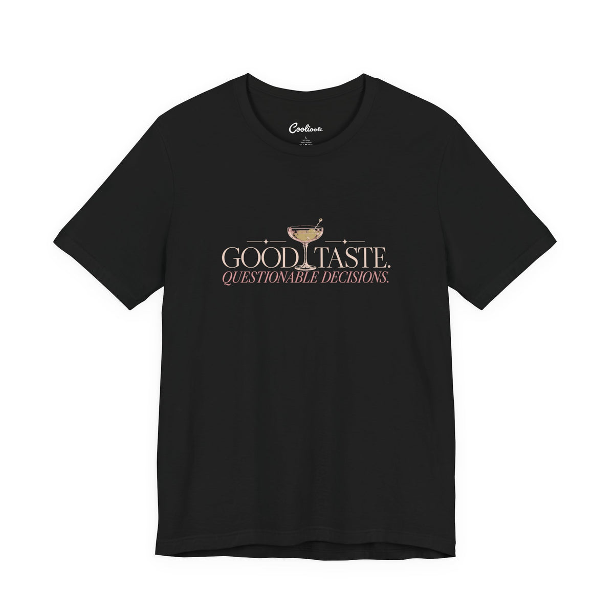 Black Cooliooli tee with cocktail illustration and lettering: Good taste. Questionable decisions.