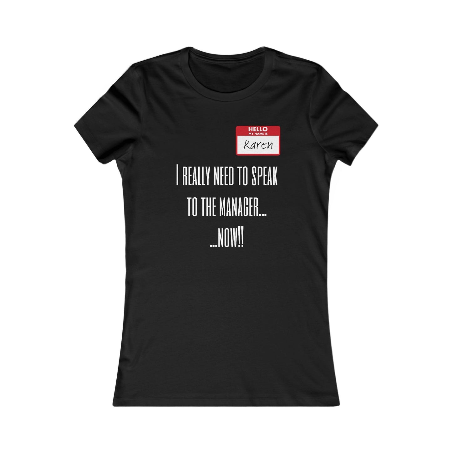Don't Be A Karen Humorous Tee