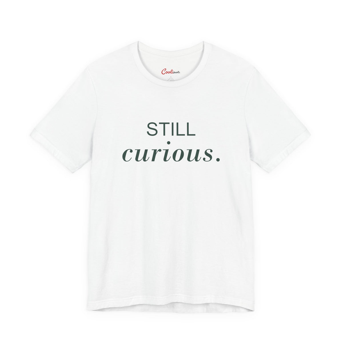 STILL CURIOUS. — White Bella+Canvas 3001 full front flat lay