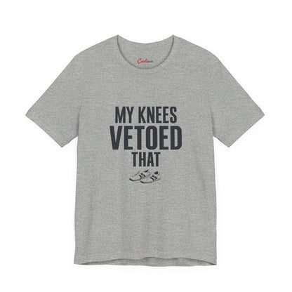 My Knees Vetoed That funny t-shirt flat lay in a heather colourway, bad knees and getting older gift tee