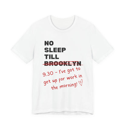 No Sleep Till Brooklyn Funny Getting Older Tee