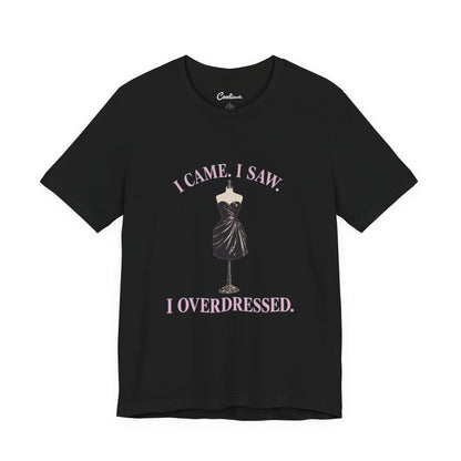 Black Cooliooli tee featuring a little black dress on a mannequin: I came. I saw. I overdressed.