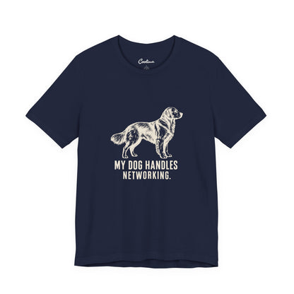 My Dog Handles Networking t-shirt in a dark colourway, printed to order unisex tee available S to 3XL