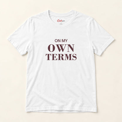 On My Own Terms affirmation tee in White.