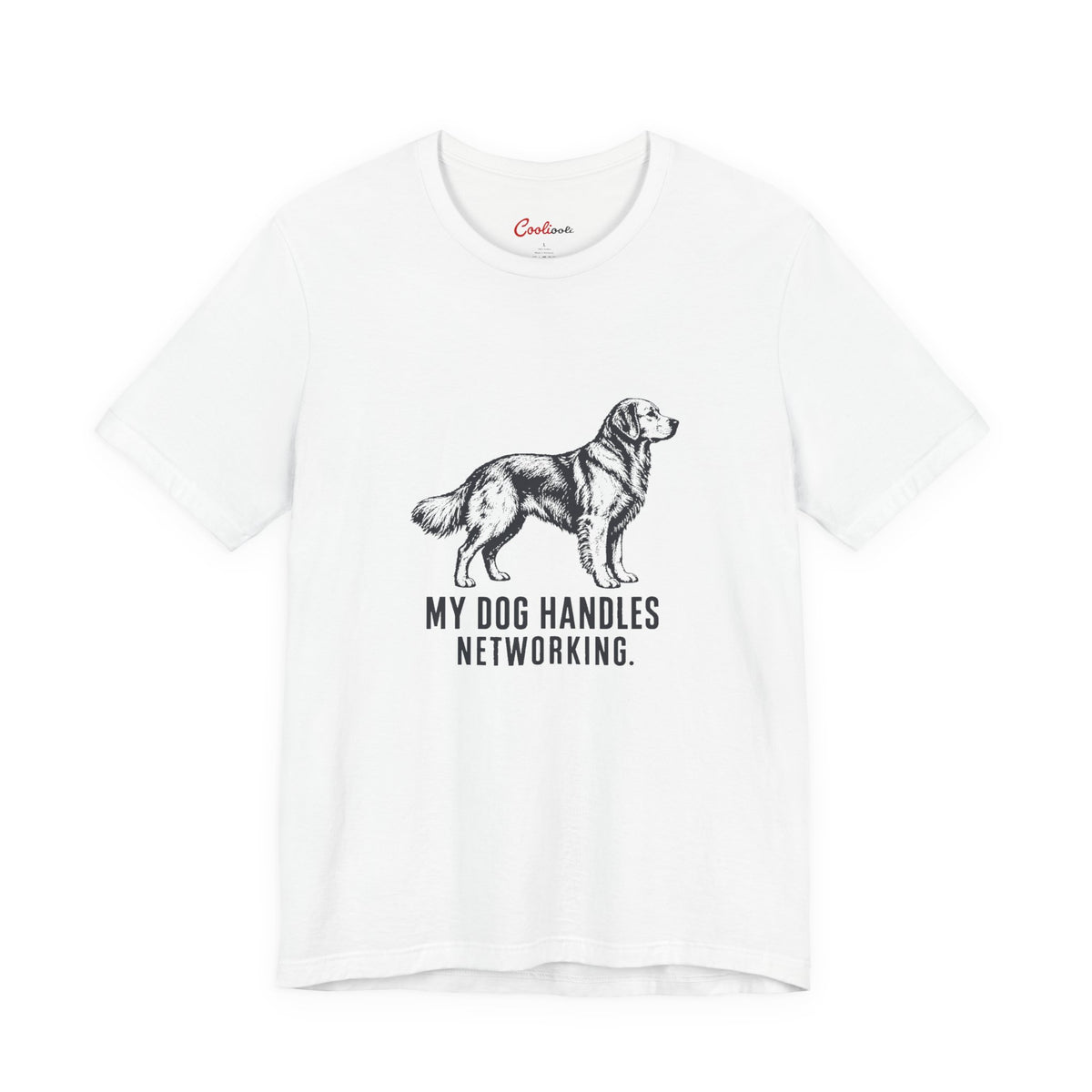 My Dog Handles Networking funny introvert t-shirt laid flat, line drawing of a dog above the slogan