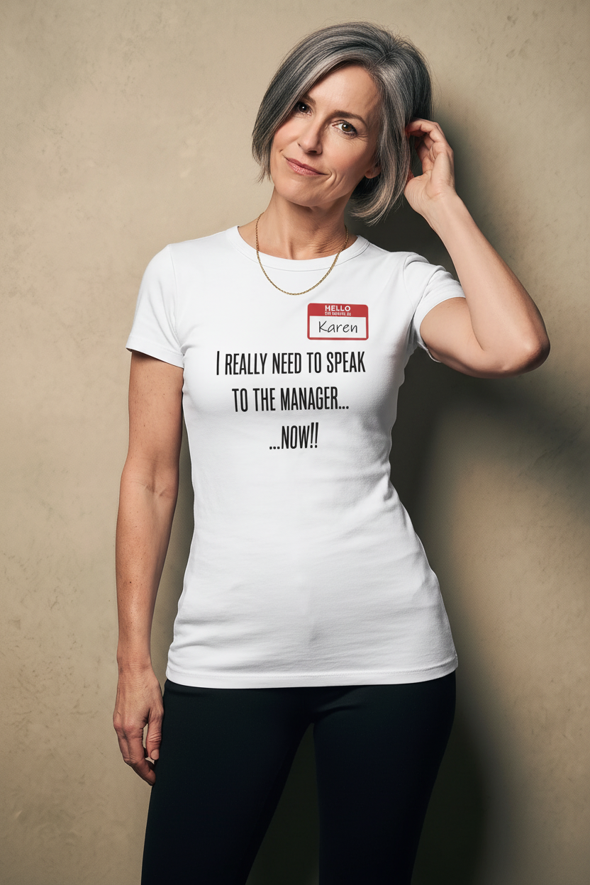 Don't Be A Karen Humorous Tee
