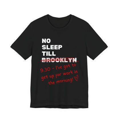 No Sleep Till Brooklyn Funny Getting Older Tee