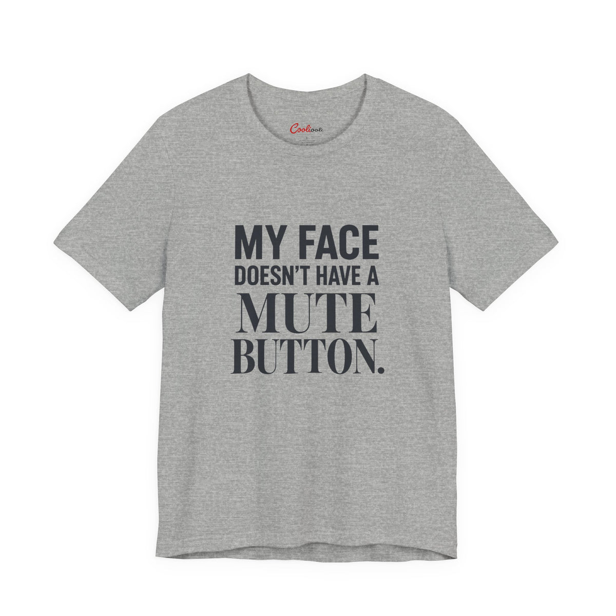 My Face Has No Mute Button