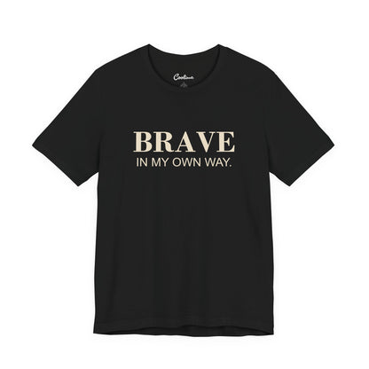 BRAVE IN MY OWN WAY. Bella+Canvas 3001 T-shirt — Black, accurate supplier front flat lay