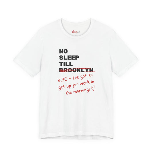 No Sleep Till Brooklyn Funny Getting Older Tee