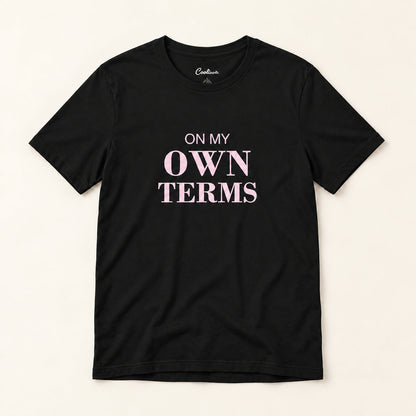 On My Own Terms affirmation tee in Black.
