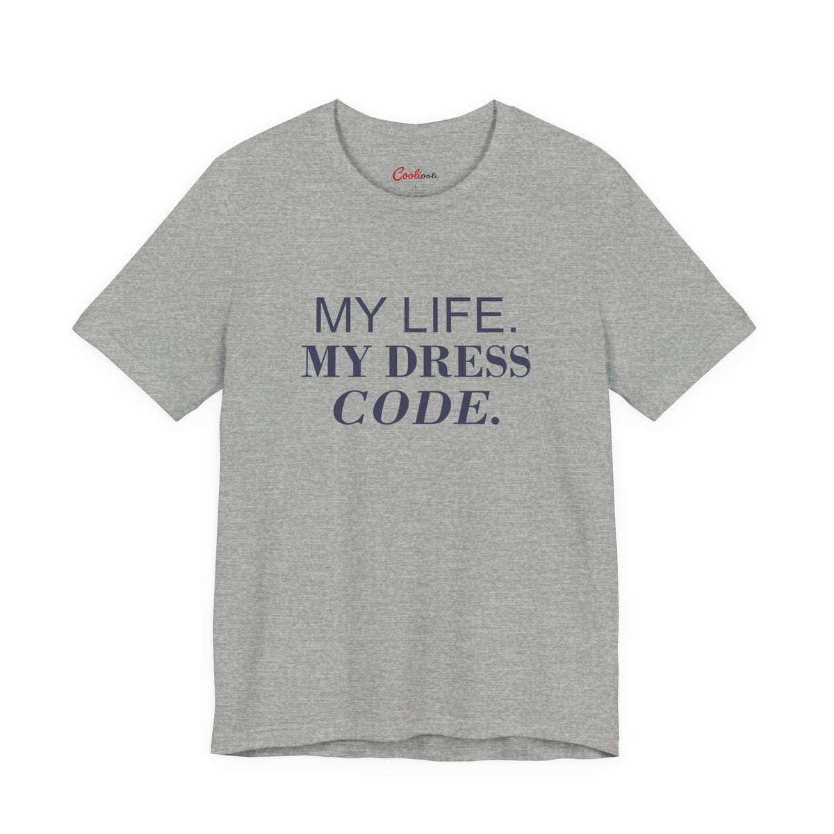 MY LIFE. MY DRESS CODE. Bella+Canvas 3001 T-shirt — Athletic Heather, accurate supplier front flat lay