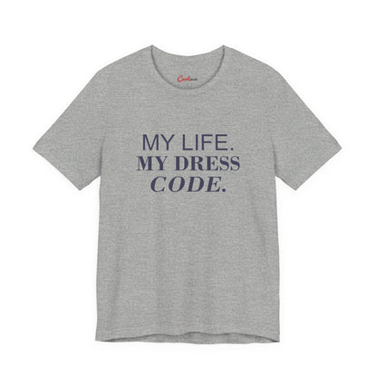 MY LIFE. MY DRESS CODE. Bella+Canvas 3001 T-shirt — Athletic Heather, accurate supplier front flat lay