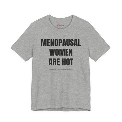 Menopausal Women Are Hot funny t-shirt flat lay in a heather colourway, midlife humour gift tee