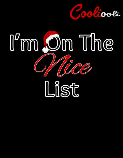 I'm On The Nice List - Christmas Tee
