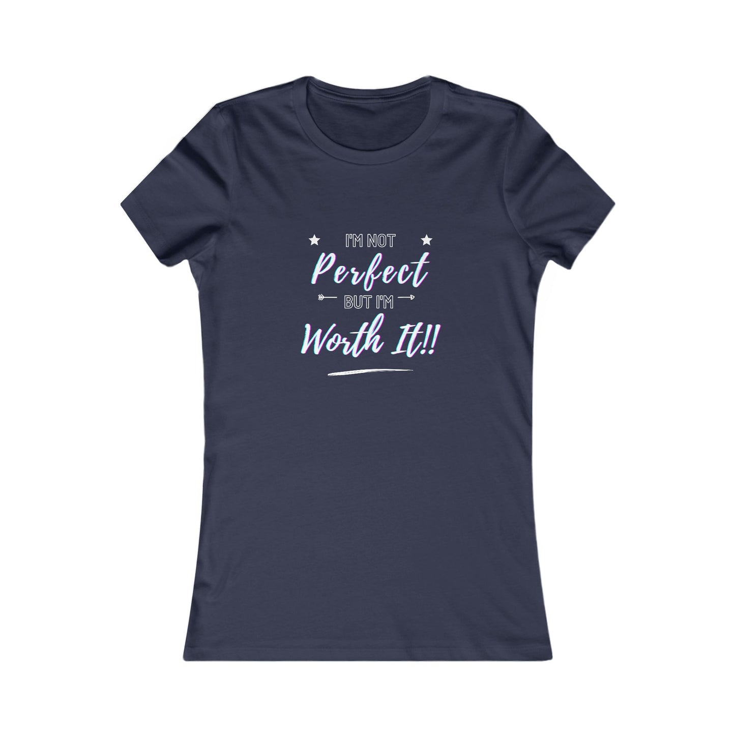 "I'm Not Perfect, But I'm Worth It" Sassy Graphic Tee