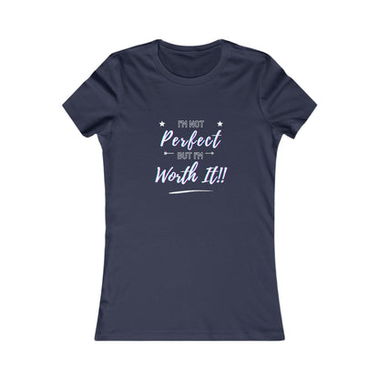 "I'm Not Perfect, But I'm Worth It" Sassy Graphic Tee