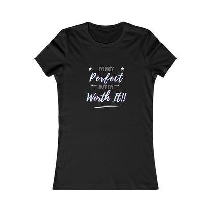 "I'm Not Perfect, But I'm Worth It" Sassy Graphic Tee