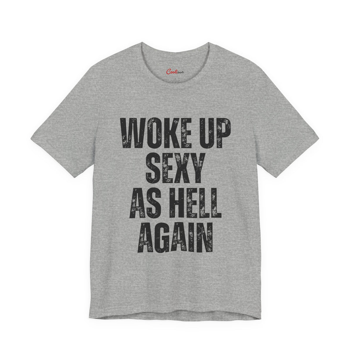 Woke Up Sexy As Hell Again funny t-shirt flat lay in a heather colourway, statement gift tee