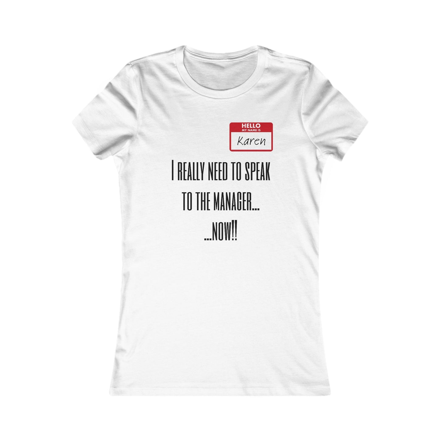 Don't Be A Karen Humorous Tee