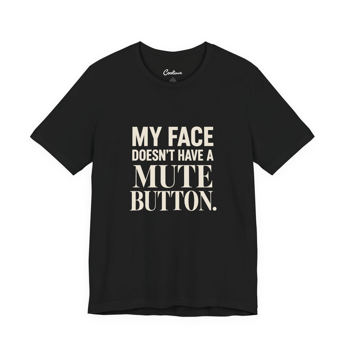 My Face Has No Mute Button