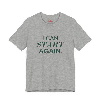 I CAN START AGAIN. Bella+Canvas 3001 T-shirt — Athletic Heather, accurate supplier front flat lay