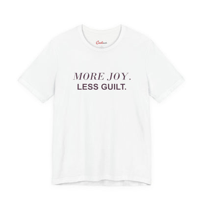 MORE JOY. LESS GUILT. — White Bella+Canvas 3001 full front flat lay