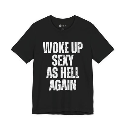 Woke Up Sexy As Hell Again confidence slogan tee shown flat in a second colourway, unisex Bella Canvas 3001 cotton t-shirt