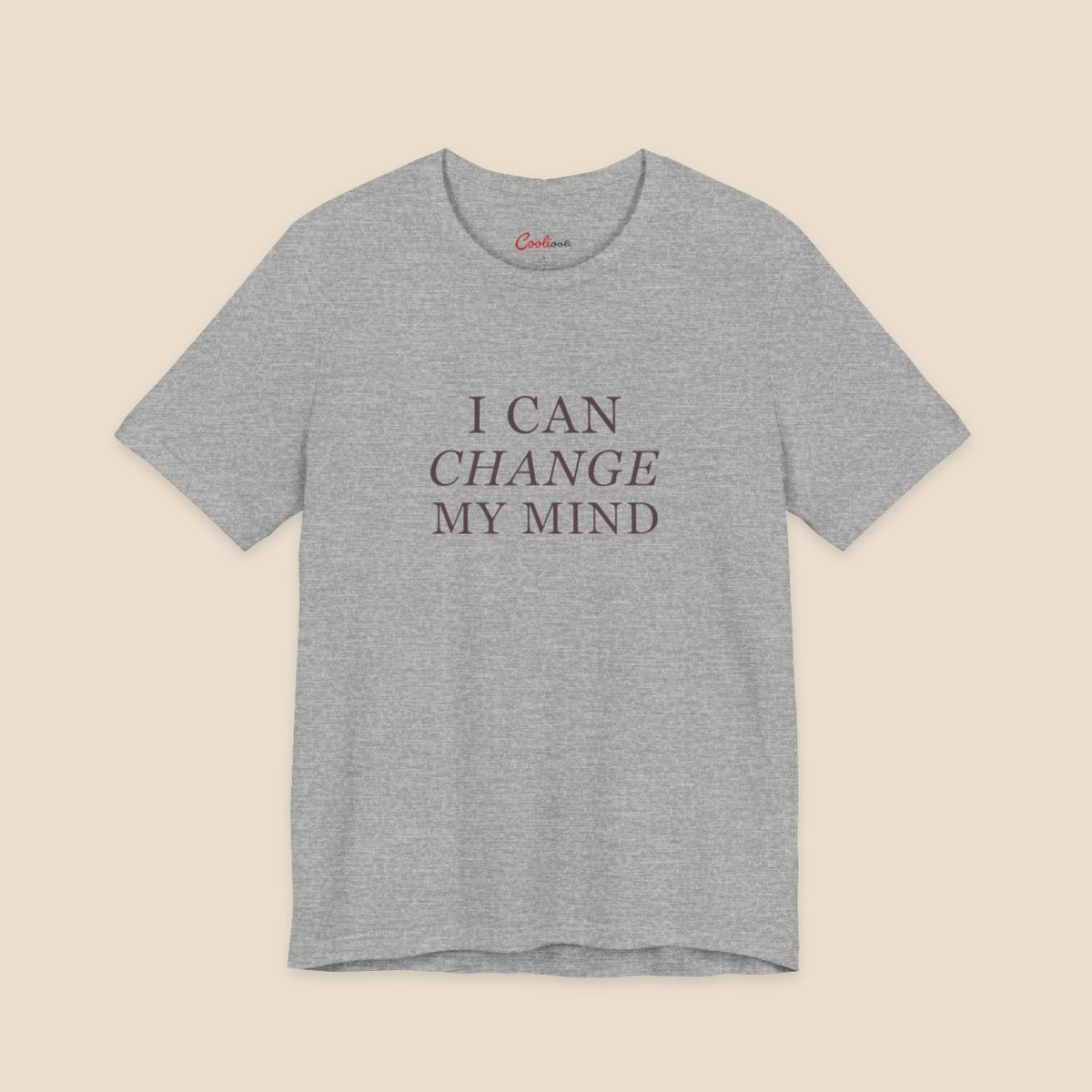 Athletic Heather Bella+Canvas3001 T-shirt with three-line I Can Change My Mind serif lettering and italic Change.