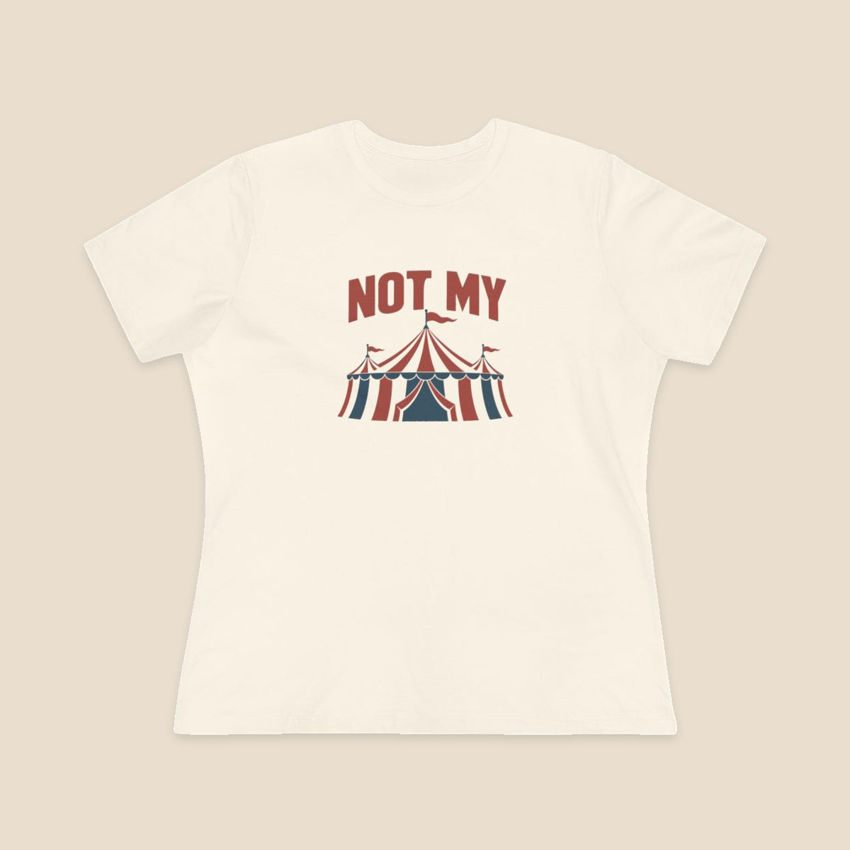 NOT MY original circus tent graphic on the Natural Bella+Canvas6400 women’s relaxed-fit tee; front colour preview.