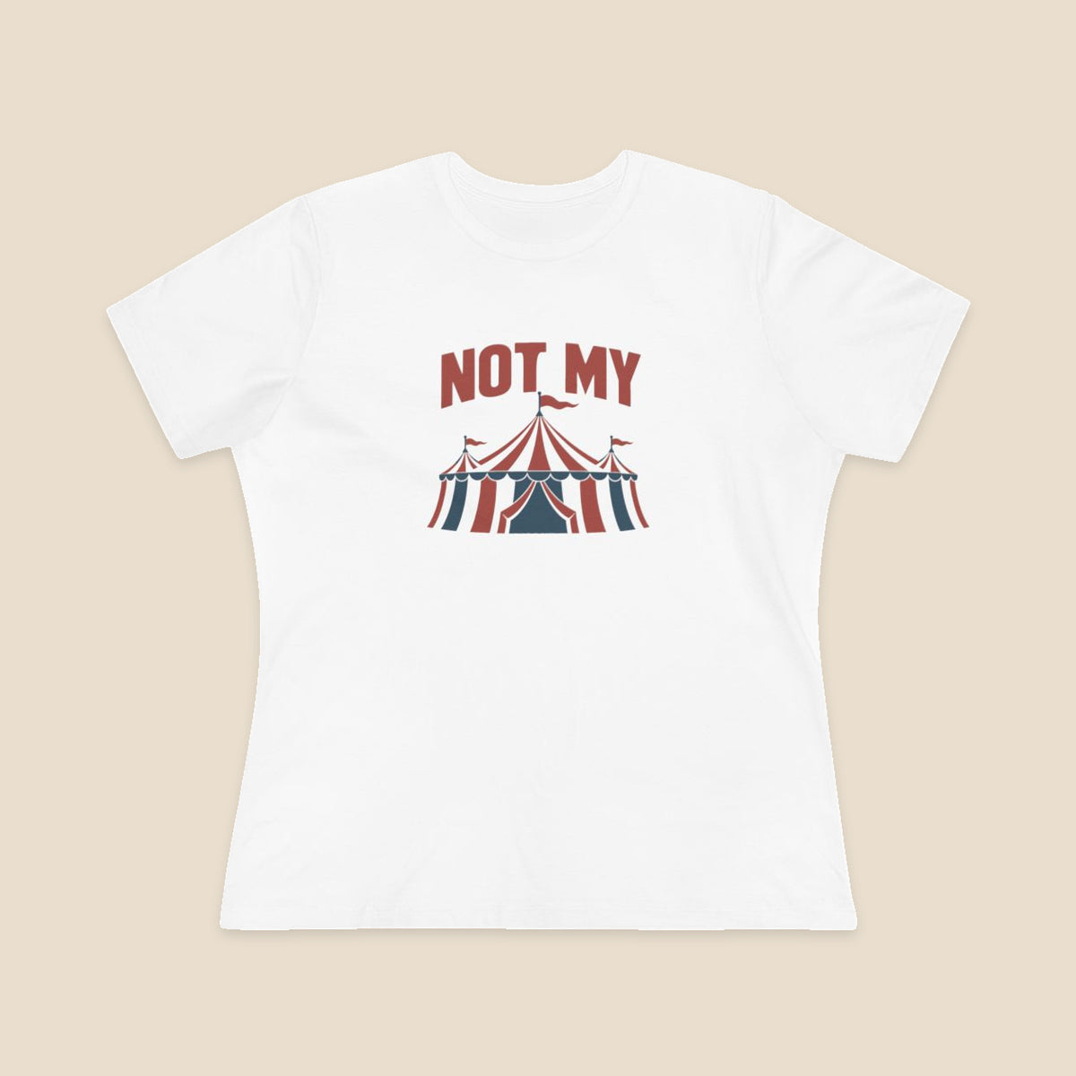 NOT MY original circus tent graphic on the White Bella+Canvas6400 women’s relaxed-fit tee; front colour preview.
