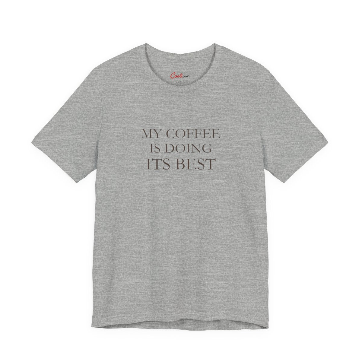 My Coffee Is Doing Its Best Bella+Canvas3001 T-shirt in Athletic Heather, full front supplier flat lay.