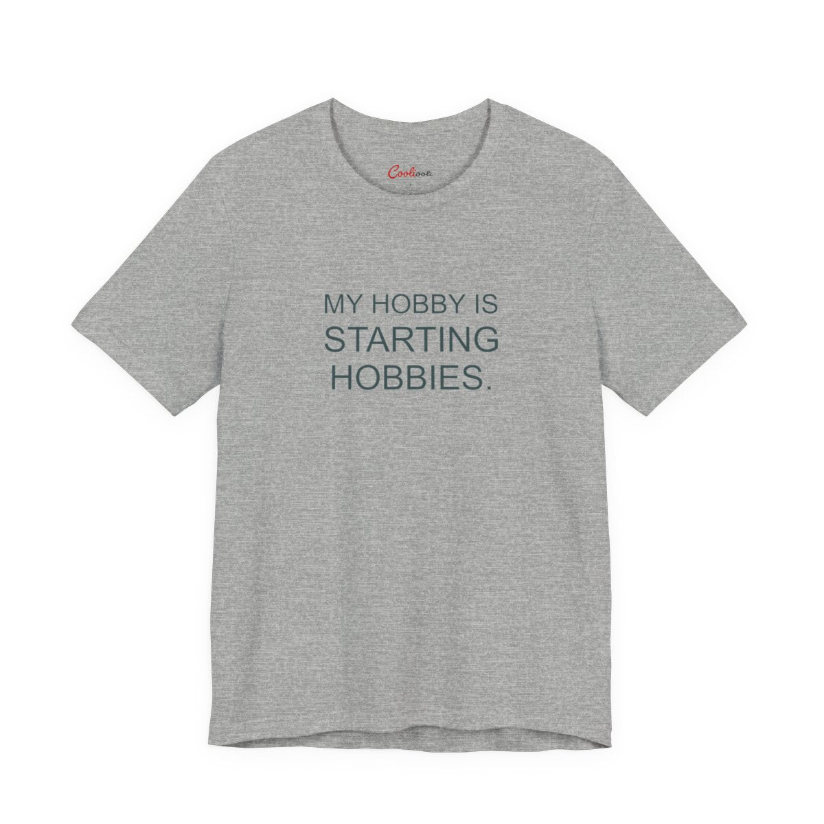 My Hobby Is Starting Hobbies Bella+Canvas3001 T-shirt in Athletic Heather, full front supplier flat lay.