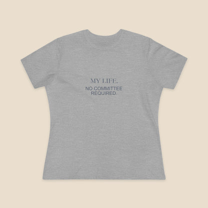 My Life No Committee Required typography on the Athletic Heather Bella+Canvas6400 women’s relaxed-fit tee; front colour preview.