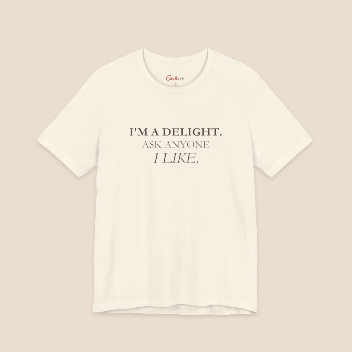 Natural I'm a Delight slogan T-shirt front