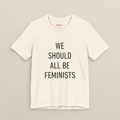 We Should All Be Feminists Bella+Canvas 3001 T-shirt in Natural, front flat lay.