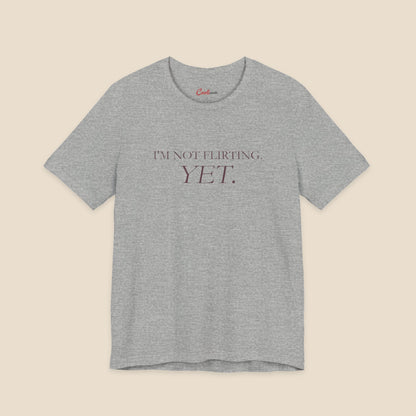Athletic Heather I'm Not Flirting Yet slogan T-shirt front