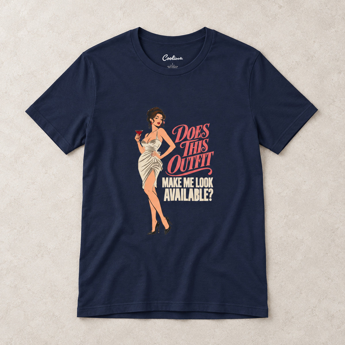 Navy Does This Outfit Make Me Look Available T-shirt, styled flat lay