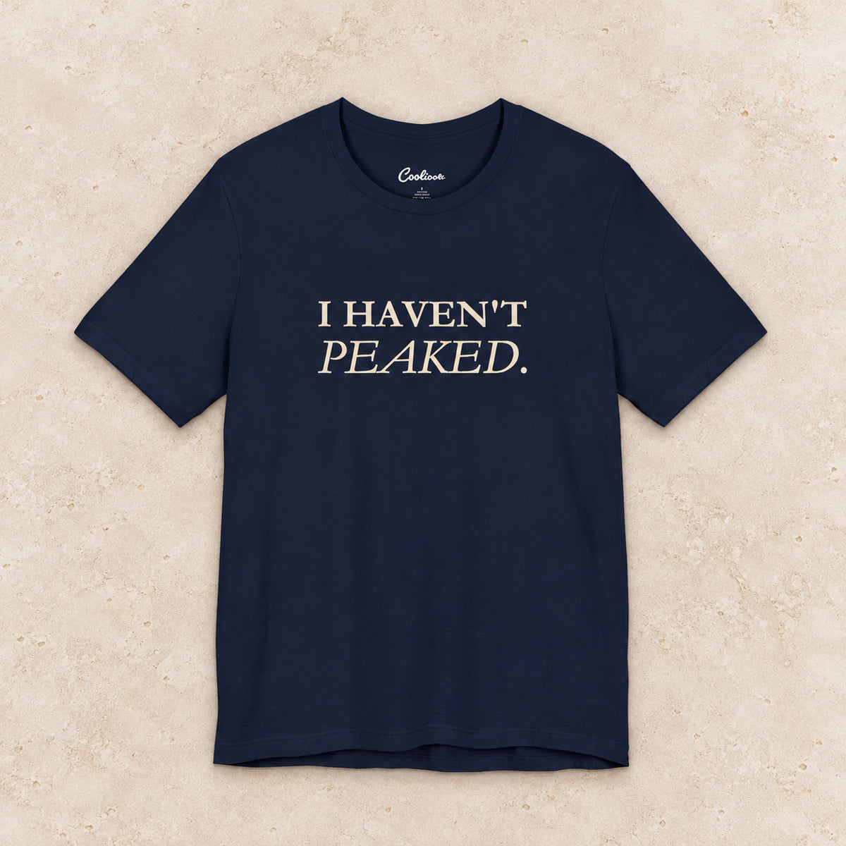 I Haven't Peaked Bella+Canvas 3001 T-shirt in Navy, front flat lay.