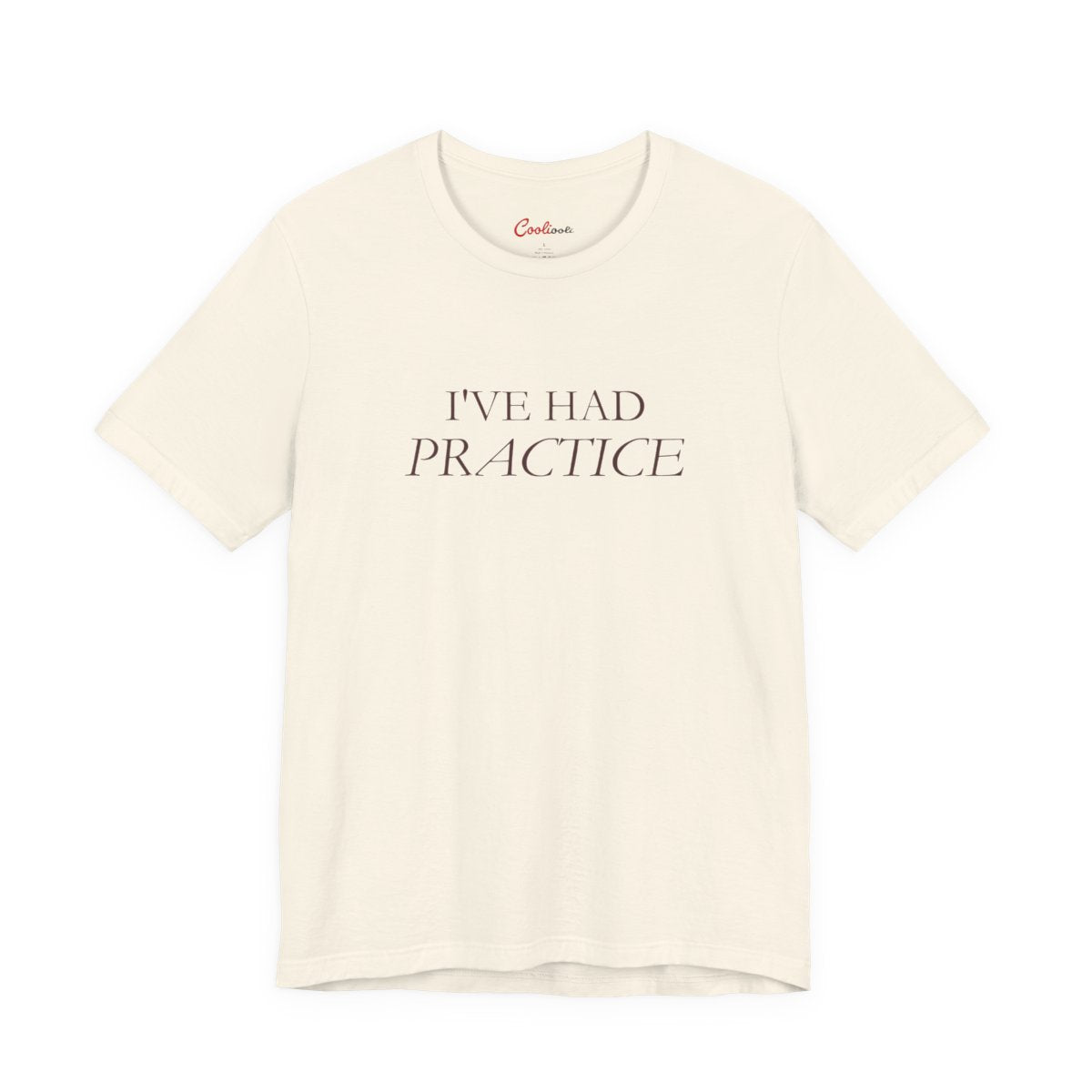 I've Had Practice Bella+Canvas 3001 T-shirt in Natural, full front supplier flat lay.