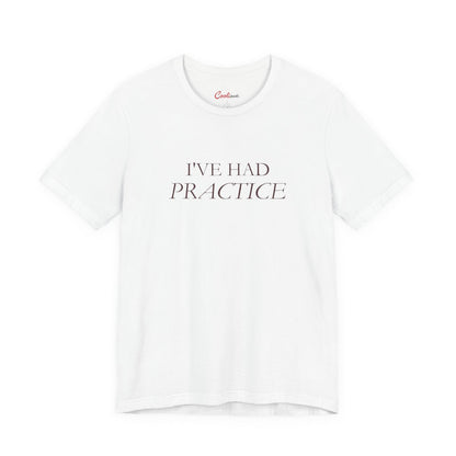 I've Had Practice Bella+Canvas 3001 T-shirt in White, full front supplier flat lay.
