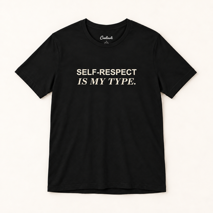 SELF-RESPECT IS MY TYPE. Bella+Canvas 3001 tee in Black, overhead view on a plain warm neutral studio background