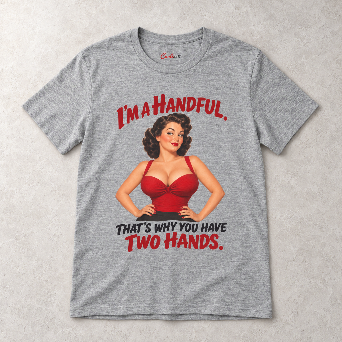 Athletic Heather Cooliooli T-shirt with the “I’m a handful. That’s why you have two hands.” pin-up design, front flat lay