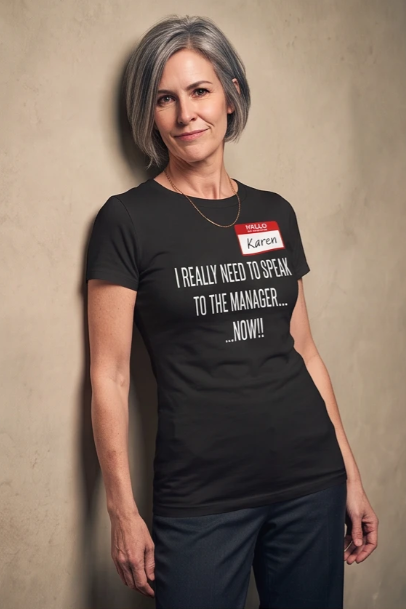 Don't Be A Karen Humorous Tee